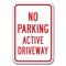 Signmission No Parking Active Driveway 12inx18in Heavy Gauge Aluminums, A-1218 Driveway - No Parking Active Dr A-1218 Driveway - No Parking Active Dr - alternate 1